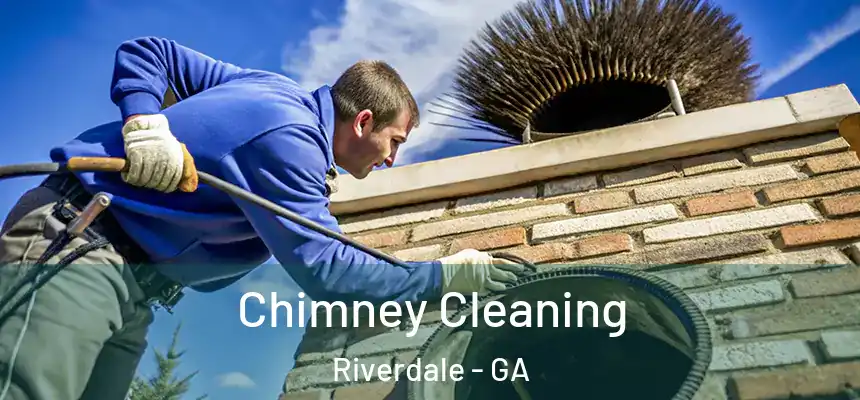 Chimney Cleaning Riverdale - GA